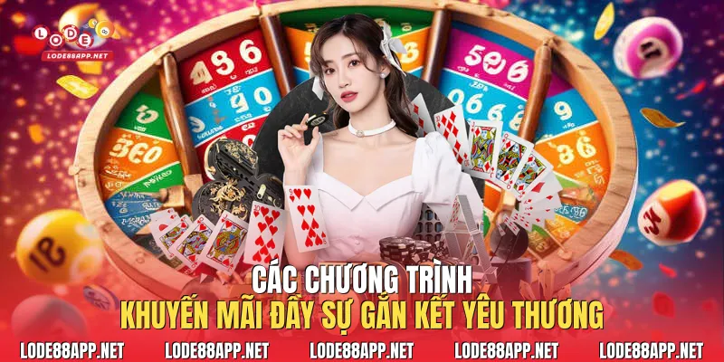 Các chương trình khuyến mãi đầy sự gắn kết yêu thương