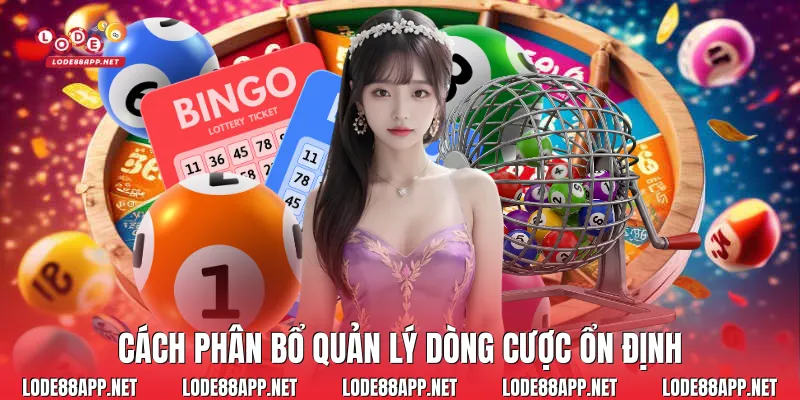 Cách phân bổ quản lý dòng cược ổn định