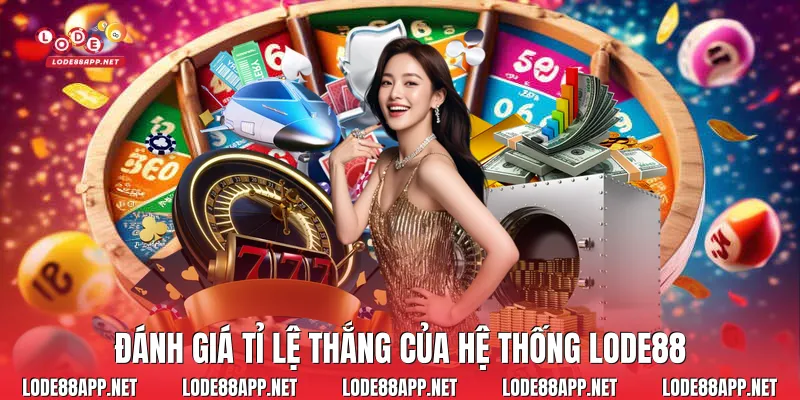 Đánh giá tỉ lệ thắng của hệ thống Lode88