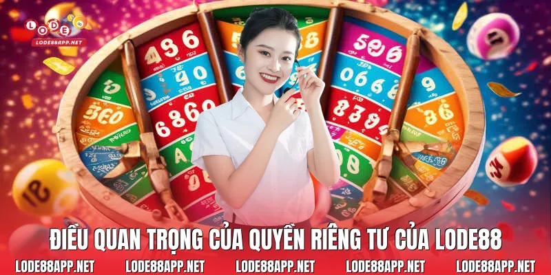 Điều quan trọng của quyền riêng tư của Lode88