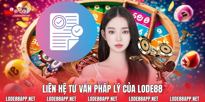 Liên hệ tư vấn pháp lý của Lode88