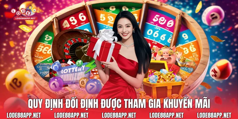 Quy định đối định được tham gia khuyến mãi