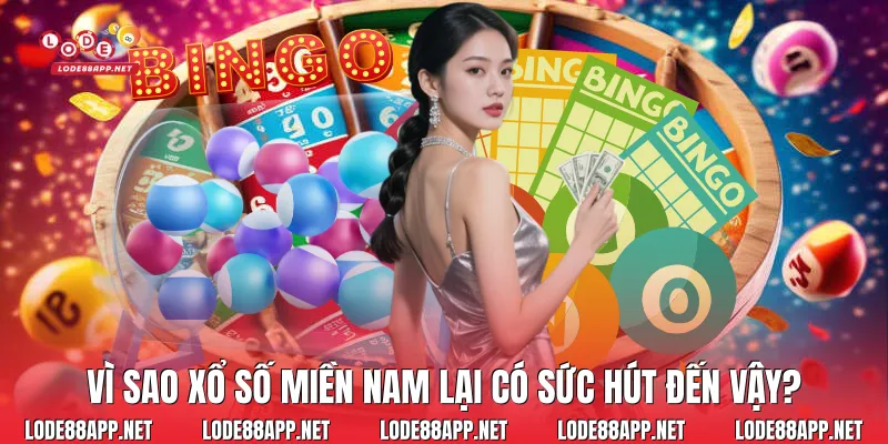 Vì sao xổ số miền nam lại có sức hút đến vậy?